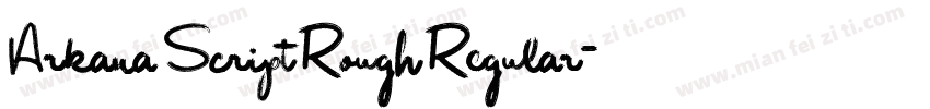 Arkana Script Rough Regular字体转换